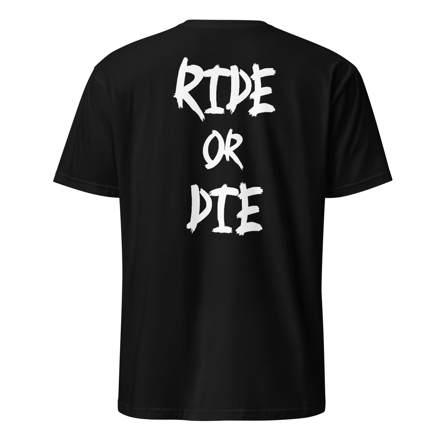 RIDE OR DIE - Shirt