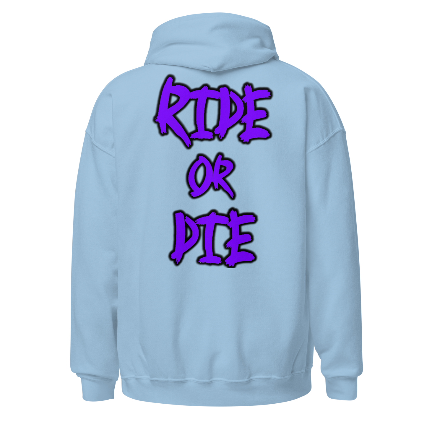 RIDE OR DIE - Hoodie