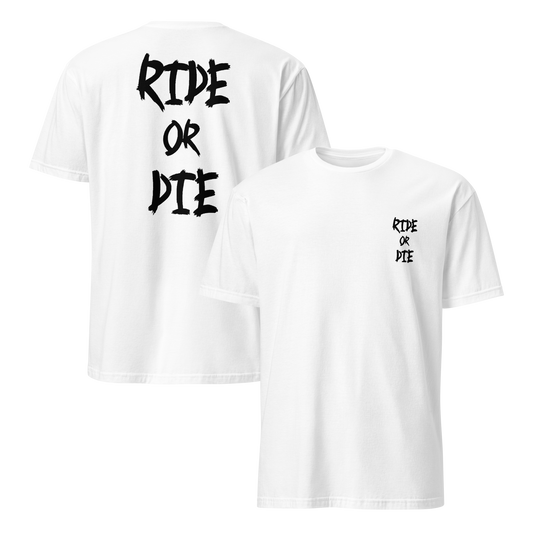 RIDE OR DIE - Shirt