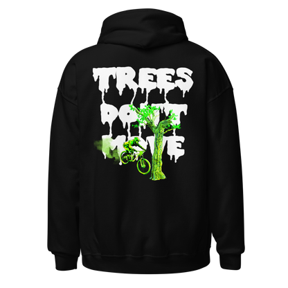 Trees don't move - Hoodie